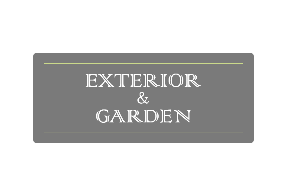 EXTERIOR & GARDEN